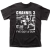 Band Merchandise Channel 3 I've Got A Gun Shirt