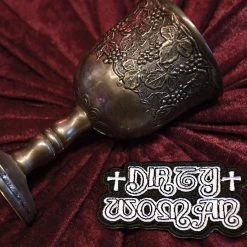 The Pretty Cult Dirty Woman Embroidered Patch