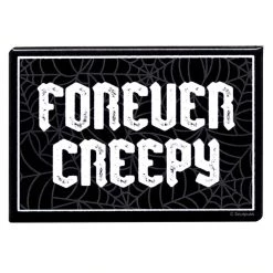 Sourpuss Housewares Forever Creepy Magnet
