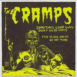 Vinyl Records The Cramps - Sometimes Good Guys Don't Wear White 7" Music 3 Vinyl Records The Cramps - Sometimes Good Guys Don't Wear White 7" Music