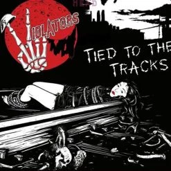 Band Merchandise Violators - Tied To The Tracks CD CDs