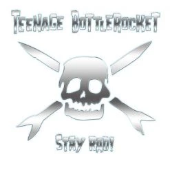 Vinyl Records Teenage Bottlerocket - Stay Rad! LP