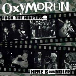 Vinyl Records Music Oxymoron ‎- Fuck The Nineties... Here's Our Noize LP