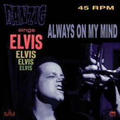 Vinyl Records Danzig ‎- Danzig Sings Elvis - Always On My Mind 7" Music