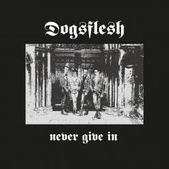 Vinyl Records Dogsflesh - Never Give In LP