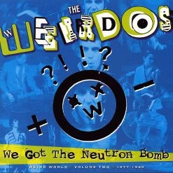 Vinyl Records The Weirdos - We Got The Neutron Bomb Weird World Volume 2 1977-1989 LP