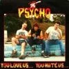 Vinyl Records Psycho - You Love Us..You Hate Us LP Music