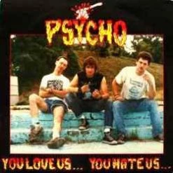 Vinyl Records Psycho - You Love Us..You Hate Us LP Music