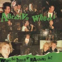 DeadRockers Music Abrasive Wheels - When The Punks Go Marching In LP EXCLUSIVE SPLATTER