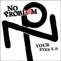 Vinyl Records No Problem - Your Eyes E.P. 7" Music