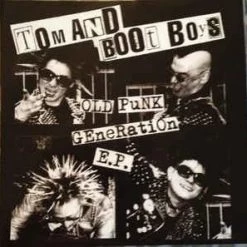 Vinyl Records Tom And Boot Boys - Old Punk Generation 7" Music