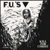 Vinyl Records FU's - Kill For Christ LP Music