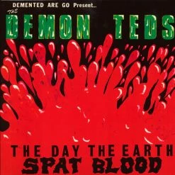 Vinyl Records Demented Are Go Present... The Demon Teds - The Day The Earth Spat Blood LP Music