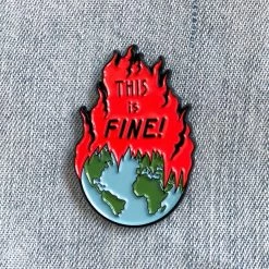 Ectogasm Pins This Is Fine! Pin