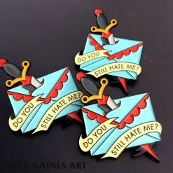 Jared Gaines Art Pins Do You Still Hat Me? Enamel Pin