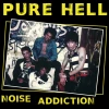 Vinyl Records Music Pure Hell - Noise Addiction LP (Exclusive Clear Pressing)