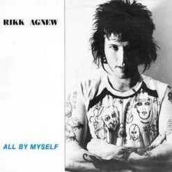 Vinyl Records Rikk Agnew - All By Myself LP