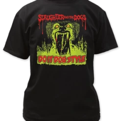 Band Merchandise Slaughter & The Dogs Do It Dog Style Band Tee