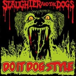 Band Merchandise Slaughter & The Dogs Do It Dog Style Band Tee
