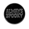 Sourpuss Always Spooky Enamel Pin
