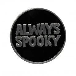 Sourpuss Always Spooky Enamel Pin